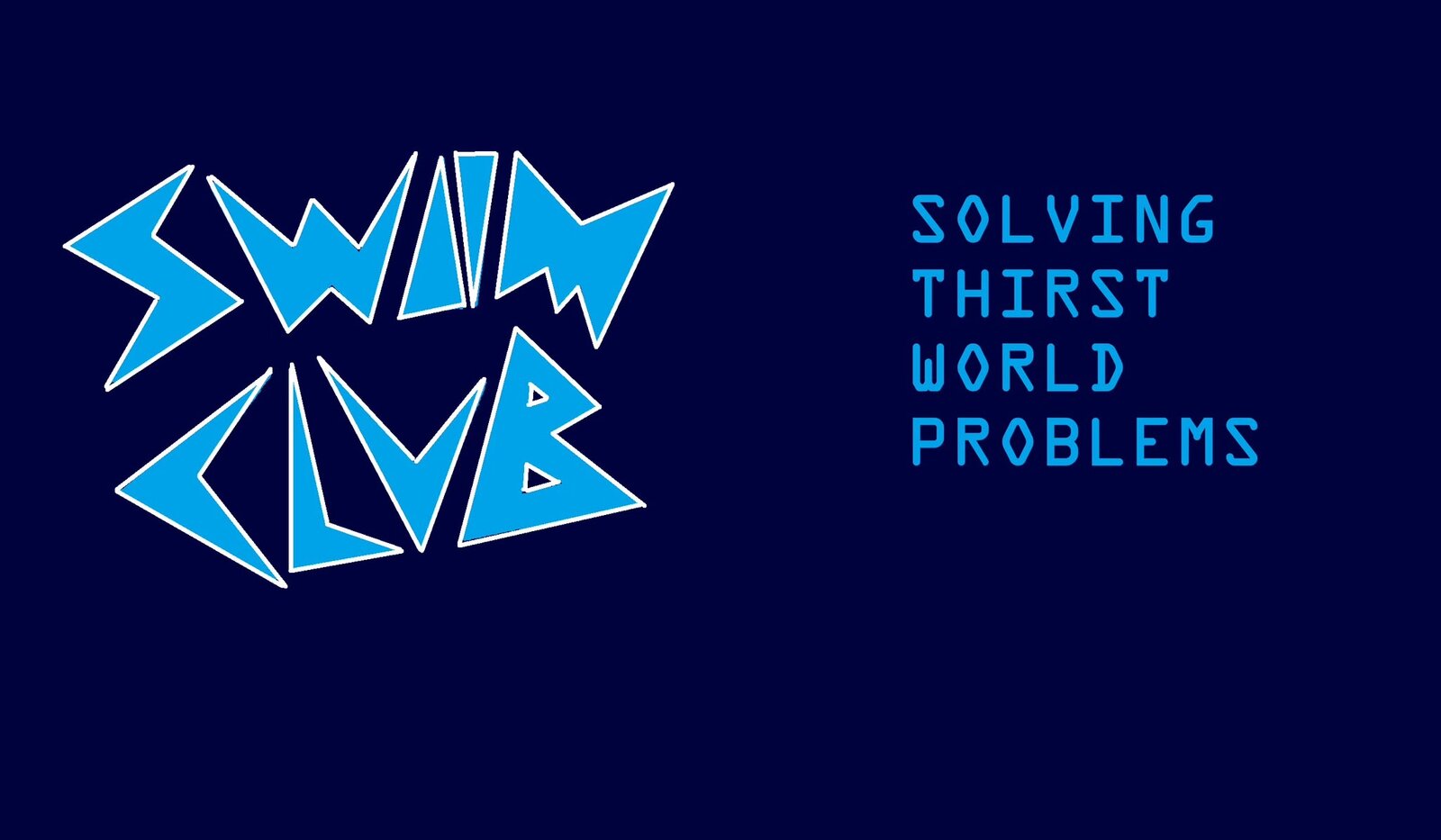 Swiim Club — Solving Thirst World Problems